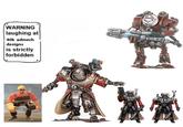 WARNING laughing at 40k admech designs is strictly forbidden 000