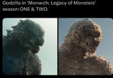 Godzilla in 'Monarch: Legacy of Monsters' season ONE & TWO.
