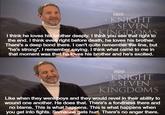HBO ORIGINAL A KNIGHT OFF SEVEN THE KINGDOMS I think he loves his brother deeply. I think you see that right to the end. I think even right before death, he loves his brother. There's a deep bond there. I can't quite remember the line, but "he's strong", I remember saying. I think what came to me in that moment was that he loves his brother and he's excited. HBO ORIGINAL A KNIGHT THE SEVEN KINGDOMS Like when they were boys and they would revel in their ability to wound one another. He does that. There's a fondness there and no blame. This is what happens. This is what happens when you get into fights. Someone gets hurt. There's no anger there.