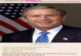02/19/26(Thu)07:52:28 No.528795636 Anonymous (ID: QZIO0vjo) **** *** **** *** George-W-Bush.jpg 253 KB JPG >Zero mentions in the Epstein files >Zero personal scandals >Zero blackmail material >Zero handlers >Zero financial incentive Why the f--- did he do what he did? Mossad was even shocked with how far he took it.