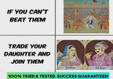 IF YOU CAN'T BEAT THEM TRADE YOUR DAUGHTER AND JOIN THEM Jodha Akbar 100% TRIED & TESTED. SUCCESS GUARANTEED!
