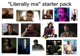 "Literally me" starter pack on i