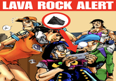 LAVA ROCK ALERT u/kistax