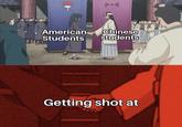 9+€ American Chinese Students students Getting shot at