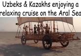 Uzbeks & Kazakhs enjoying a relaxing cruise on the Aral Sea