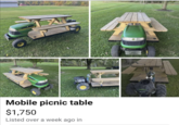 LAM Mobile picnic table $1,750 Listed over a week ago in NOT HOUGHT +4