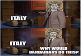 ITALY ITALY [adultswim.com] WHY WOULD BARBARIANS DO THIS?