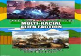 imgflip.com yeah, that's one fine lookin MULTI-RACIAL ALIEN FACTION. why doesn't mine look like that?