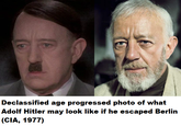 Declassified age progressed photo of what Adolf Hitler may look like if he escaped Berlin (CIA, 1977)