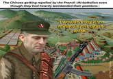 "I wouldn't say it's a failure: it just didn't work" The Chinese getting repelled by the French UN battalion even though they had heavily bombarded their positions: Ree tintin_du_93