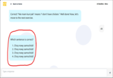MEM ← Back to Home RISE Correct! "Nie mam kurczak" means "I don't have chicken." Well done! Now, let's move to the next exercise. Which sentence is correct? 1. Chcę nowy samochód! 2. Chcę nowy samochód! 3. Chcę nowy samochód! 4. Chcę nowy samochód! Type a response Al Buddies - Beta ok