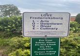 LOVE Fredericksburg L = Arts LOVE 0 = Downtown V = River E = Culinary || || || "The sculpture aims to keep aesthetically and metaphorically balanced by using natural and man-made elements, representing history and tradition, along with development and cultural change." Artist Emma Stoddard Please enjoy this sculpture with care. Owned and maintained by City of Fredericksburg. For more information please visit www.visitfred.com. Share your photos on social media with hashtags #loveva #lovefxbg #visitfred For Your Safety, Please Do Not Climb On The Sculptures Picture Taking Is Encourged