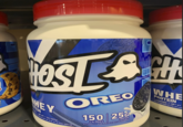 HOS ORED OREO HEY STEIN NET WT.131b (5859) 100 PPLEMENT ONLY DO NOT USE FOR WEIGHT REDUCTION. 150 25G CALORIES PROTEIN NATURALLY AND ARTIFICIALLY FLAVORED WHE PROTEIN 15 SERVINGS NET WT. THE PRODUCT AS A FOOD SUPPLEMEN