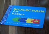 BLOCKCHAIN for babies ME Chris Ferrie and Marco Tomamichel