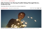 HOME > MOVIES > MOVIE NEWS Film Students Are Having Trouble Sitting Through Movies, Professors Say Watching a film for class used to be a dream assignment. BY AARON COUCH JANUARY 30, 2026 4:56PM f X G F + The Oscar-winning 'The Brutalist' tops three-and-a-half hours. LOL CRAWLEY/A24/COURTESY EVERETT COLLECTION