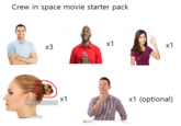 Crew in space movie starter pack gettyimages x3 x1 x1 x1 x1 (optional)