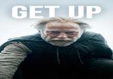 GET UP