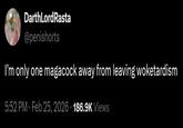 A tweet. It reads, "I’m only one magac-ck away from leaving woket-rdism."