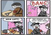 MEIN GOTT! {BANG DER FÜHRER IST NICHT MEHR MEHR! NEIN