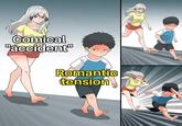 Comical "accident" Romantic tension
