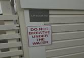 LIFEGUARD DO NOT BREATHE UNDER THE WATER
