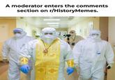 A moderator enters the comments section on r/HistoryMemes.