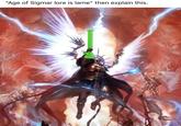 "Age of Sigmar lore is lame" then explain this.