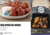 PAPA JOHNS Ran BBQ BONELESS WINGS $10.19 640 cal View Details SIZE Dipping Sauces PAPAJOHNS SPECIAL GARLIC DIPPING SAUCE