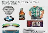 Small Polish town alpha-male starter pack B M 55533 W ZUBR UBE WEEKEND