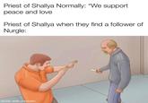 Priest of Shallya Normally: "We support peace and love Priest of Shallya when they find a follower of Nurgle: made with mematic