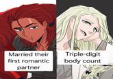 Married their first romantic partner Triple-digit body count 3磅