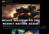 brandon* ✔ @brndxix "F--- everybody everywhere" NEVER MESS WITH THE REDDIT NATION AGAIN. yoxic@yoxics - Mar‍ 1 TheBurntPeanut speaks on the recent attacks going on around the world ✪✪ “I play video games, eat burgers then go to bed. F-k everybody everywhere.”