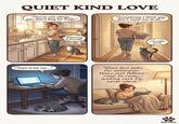 QUIET KIND LOVE "You're not clingy... you don't beg for hugs." "Sometimes I think you don't need me at all." Watching is enough. 08600 I'm right here. 200 "Then it hit me..." "Some love asks for attention. Yours just follows- room to room- making sure I'm never alone." Paw Facts