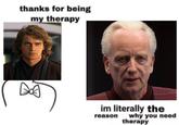 thanks for being my therapy im literally the why you need therapy reason