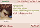 Anonymous 03/03/26(Tue)19:17:48 No.946561719 >get a girlfriend >things going quite well >find out she's dated a guy of another race why do this happen every time 39 KB JPG 25 Replies 3 Images View Thread
