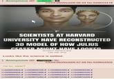 Anonymous (ID: v+3N4vfe) * 03/04/26(Wed)08:56:49 No.529844418 P SCIENTISTS AT HARVARD UNIVERSITY HAVE RECONSTRUCTED 3D MODEL OF HOW JULIUS CEASER MIGHT HAVE LOOKED ancient italians.jpg 126 KB JPG Looks like the science is settled. Anonymous (ID: v/Tfj9QR >e tu, saar? 03/04/26(Wed)08:57:48 No.529844502 >>529844600 # >>529845705 # >>529852469 # >>529856236 # >>529856606 # >>529857668 # >>529858491 # >>529860226 # >>529860491 # >>529860571 # >>529862424 # >>529869368 # >>529869484 # >>529870293 # >>529870338 # >>529874209 #