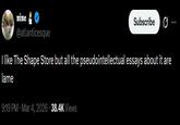 nine @atlanticesque Subscribe 0 I like The Shape Store but all the pseudointellectual essays about it are lame 9:19 PM Mar 4, 2026 38.4K Views
