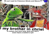 ❝❝I can't wait for Pokemon Winds and Waves"" chois my brother in christ It comes out next year and you don't even have a switch 2 yet