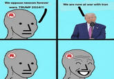 We oppose neocon forever wars. TRUMP 2024!!! 寬 We are now at war with Iran