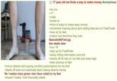 O 17 year old me finds a way to make money Anonymous >be me >17 >male >broke af >think of ways to make easy money >remember hearing about girls selling feet pics on FeetFinder >look at my feet >notice how feminine they look BasicallyMyFeet.jpg few weeks later >turn 18 >sign up for Feetfinder >setup billing information and s--- >shave off all hair on my feet and lower legs >take pictures of feet >horny retards start paying monthly subscriptions for my feet >starts off slow but eventually start making decent money tfw I realize many grown men have nutted to my feet >doesn't matter, now financially stable