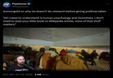 POP Popstonox STONOX @Popstonox Asmongold on why he doesn't do research before giving political takes "All I need to understand is human psychology and incentives. I don't need to read your little book or Wikipedia article, none of that stuff matters." Conans Pizza 9:10 AM · Jan 20, 2026 3.4M Views 0:58/4:11 © ...