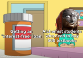 Getting an "interest-free" loan Alchemist students who need to buy 500 textbooks made with mematic