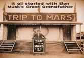 It all started with Elon Musk's Great Grandfather TRIP TO MARS TRIP TO MARS 10+
