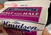 USE BY 31 Knudsen HALF AND HALF GRADE A ULTRA-PASTEURIZED The Very Best Knudsen Gold Star Quality HALF AND HALL GRADE A U