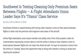 Southwest Is Testing Cleaning Only Premium Seats Between Flights - A Flight Attendants Union Leader Says It's 'Titanic' Class Service by Gary Leff on March 4, 2026 Southwest Airlines is experimenting with having cabin cleaners come on their planes between flights to clean only the premium extra legroom seat areas of the aircraft. Airline flight attendants union board member and safety chair Chris Click posted a video for crewmembers expressing concern about a trial the airline is doing to have cleaners come on board planes between flights but not clean the whole aircraft. He says he received a memo from the airline on Tuesday "about the experiment they're doing with cleaners coming on board and cleaning the airplane."