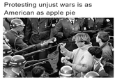 Protesting unjust wars is as American as apple pie