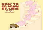HOW TO GO DOWN STAIRS in style brought to you by Beelzebufo