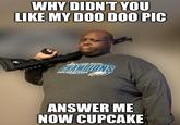 WHY DIDN'T YOU LIKE MY DOO DOO PIC SUPER BOWL CHAMPIONS PHILADELPHIA ANSWER ME NOW CUPCAKE