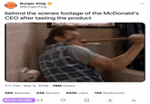 Burger King BURGER KING @BurgerKing behind the scenes footage of the McDonald's CEO after tasting the product 1:11 PM Mar 9, 2026 · 19M Views 56K Reposts 34K Quotes 450K Likes 15K Bookmarks via meme.app⚫ t ☐ +] .