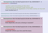 Anonymous 03/10/26(Tue)23:33:41 No.559939871 >>559940010 >>559940023 >police came knocking at the door >showed me a warrant, took my pc, left. >have hundreds of gigabytes of ai klee c---- on my ssd how f----- am I? Anonymous 03/10/26(Tue)23:33:56 No.559939897 Anonymous 03/10/26(Tue)23:34:18 No.559939934 Anonymous 03/10/26(Tue)23:35:06 No.559940010 >>559939871 that depends, are you a bong or aussie? Anonymous 03/10/26(Tue)23:35:13 No.559940023 ► >>559939871 Depends where you live and the laws.